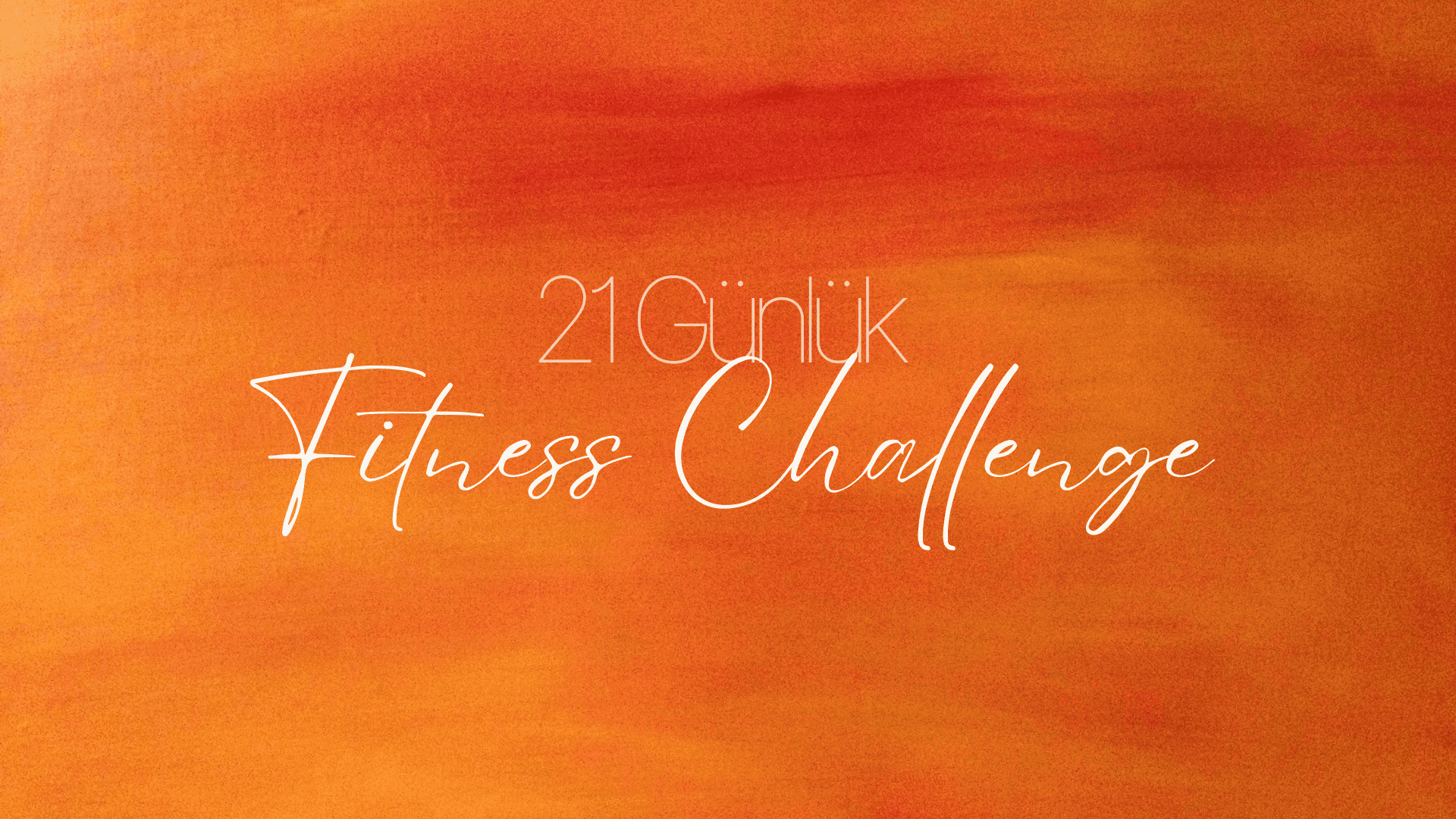 21 Gün Fitness Challenge: 2. Hafta